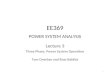 EE369 POWER SYSTEM ANALYSIS Lecture 3 Three Phase, Power System Operation Tom Overbye and Ross Baldick 1