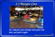 2.3 Bumper Cars Or: why you must always wear your seat belt, and pull it tight!