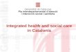 Integrated health and social care in Catalonia 1