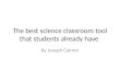 The best science classroom tool that students already have By Joseph Calmer