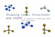 Drawing Lewis Structures and VSEPR A Tutorial on Writing Lewis Dot Structure