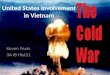 United States Involvement in Vietnam Keven Fears 3A IB Hist11