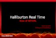 Halliburton Real Time Uses of WITSML David Johnson Drilling and Completions