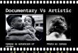 >>0 >>1 >> 2 >> 3 >> 4 >> Documentary Vs Artistic Camera as extension of visionPhoto as canvas