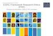 ESRC Framework Research Ethics (FRE) Professor Ann Buchanan, Chair of FRE Committee