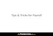 Tips & Tricks for Payroll. General 1.Name/Number Drop Down Search Main Menu / System / Controls / Dropdown Fields