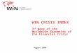 WIN CRISIS INDEX 3 rd Wave of the Worldwide Barometer of the Financial Crisis August 2009