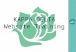 KAPPA DELTA Website Training. What we will cover today Chapter Websites (External) Training Resources