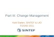 Part III: Change Management Ketil Stølen, SINTEF & UiO FOSAD 2011 1CORAS