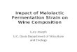 Impact of Malolactic Fermentation Strain on Wine Composition Lucy Joseph U.C. Davis Department of Viticulture and Enology