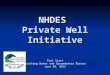 NHDES Private Well Initiative Paul Susca Drinking Water and Groundwater Bureau June 20, 2013