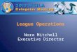 Nora Mitchell Executive Director League Operations