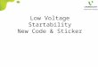 Low Voltage Startability New Code & Sticker. A S A 51 R Rated Voltage & Frequency A : 220 – 240V/ 50Hz B : 220 – 240V/ 60Hz C :127V/ 60Hz Cooling Type