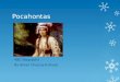 Pocahontas ABC Biography By Amari Cheong-A-Shack