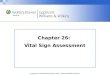 Copyright © Wolters Kluwer Health | Lippincott Williams & Wilkins Chapter 26: Vital Sign Assessment