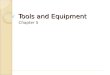 Tools and Equipment Chapter 5. After studying this unit You will be able to: ◦ Recognize a variety of professional kitchen tools and equipment ◦ Select