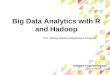 Big Data Analytics with R and Hadoop Ch2. Writing Hadoop MapReduce Programs Software Engineering Lab. 2015-04-02 백승찬