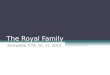 The Royal Family Provazník, V7A, 16. 12. 2013. Family Tree Elizabeth II Anne, Princess Royal Charles, Prince of Wales Diana, Princess of Wales Prince