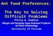 Ant Food Preferences: The Key to Solving Difficult Problems Philip G. Koehler Margie and Dempsey Sapp Endowed Professor of Urban Entomology University