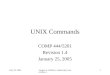 July 10, 2003Serguei A. Mokhov, mokhov@cs.concordia.ca 1 UNIX Commands COMP 444/5201 Revision 1.4 January 25, 2005
