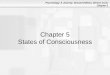 Psychology: A Journey, Second Edition, Dennis Coon Chapter 5 Chapter 5 States of Consciousness