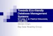 Towards Eco-friendly Database Management Systems W. Lang, J. M. Patel (U Wisconsin), CIDR 2009 Shimin Chen Big Data Reading Group