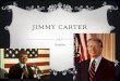 JIMMY CARTER Noelle. EARLY YEARS  Jimmy Carter was born on October 1 st  He was born in Plains Georgia  His mom and dad’s names were Lillian Carter