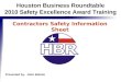 Contractors Safety Information Sheet Presented by: John Bollom Houston Business Roundtable 2010 Safety Excellence Award Training