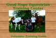 Good Hope Equestrian Training Center Volunteer Training Guide