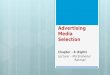 Advertising Media Selection Chapter – 8 (Eight) Lecturer – Md Shahedur Rahman