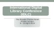International Digital Library Conference (IDLC) The Royale Chulan Hotel Kuala Lumpur 8 - 10 April 2014