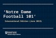 ‘Notre Dame Football 101’ International Edition (June 2013)