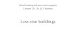 Low-rise buildings Wind loading and structural response Lecture 18 Dr. J.D. Holmes
