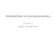 Introduction to microeconomics Lecture 3 Supply and demand
