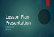 Lesson Plan Presentation MICHELLE WISE ARE 4250. Lesson Plan 1: Red Grooms
