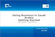 Doing Business in Saudi Arabia Getting Started Rakesh Bassi – Legal Director DLA Piper Saudi Arabia June 2015