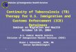 1 Division of Immigration Health Services Continuity of Tuberculosis (TB) Therapy for U.S. Immigration and Customs Enforcement (ICE) Detainees Seminar