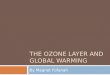 THE OZONE LAYER AND GLOBAL WARMING By Magnet Fofanah