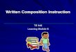 Written Composition Instruction TE 846 Learning Module 8