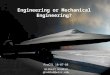 Engineering or Mechanical Engineering? ProCSi 10-07-08 Gilbert Haddad ghaddad@wisc.edu
