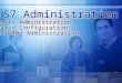 IIS Manager has built in remote administration capabilities Terminal Services or Admin web site not required Clients are IIS Manager from XP, 2003, Vista