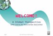 JWL CIPS AE Course: A Global Perspective Slide 1 WELCOME! A Global Perspective CIPS Course for Association Executives