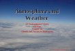 Atmosphere and Weather AP Environmental Science Unit Four Chapter Six Climate and Terrestrial Biodiversity 