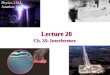 Lecture 28 Physics 2102 Jonathan Dowling Ch. 35: Interference