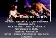 8.2 Roman Gods Do Now: Review 8.1 (so map/venn diagram out) HW Preview: Gods & Planets Worksheet & Myth Jupiter Pantomime Notes: Roman Polytheism (on Venn