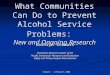 Stewart: Lifesavers 2008 What Communities Can Do to Prevent Alcohol Service Problems: New and Ongoing Research Kathryn Stewart Prevention Research Center