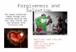 The Human Condition: human beings were created good by God but they suffer and die because they disobeyed him Forgiveness and Salvation Watch the video