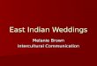 Melanie Brown Intercultural Communication East Indian Weddings