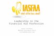 Leadership in the Financial Aid Profession Aaron Steffens MASFAA President-Elect stefaa01@luther.edu