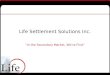 Life Settlement Solutions Inc. “In the Secondary Market, We’re First”